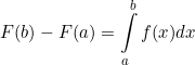 \large F(b)-F(a)=\int\limits_a^bf(x)dx